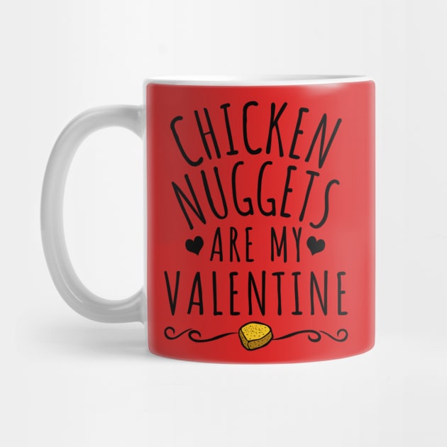 Chicken Nuggets Are My Valentine by LunaMay